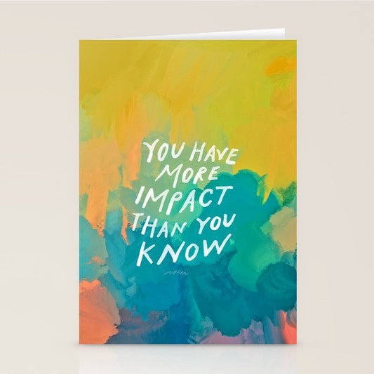 "You Have More Impact Than You Know." Stationery Card Gallery Image 2