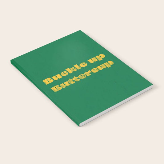 Buckle Up Buttercup Notebook Gallery Image 2