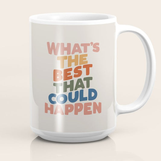 What's The Best That Could Happen Coffee Mug Gallery Image 2