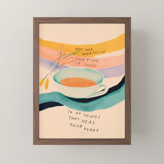 You are worthy of the time it takes to do the things that heal your heart - cup of tea art Mini Art Print Gallery Image 2