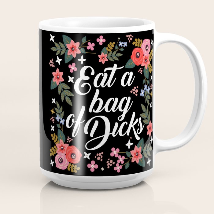 Eat A Bag Of Dicks, Funny Saying Coffee Mug Gallery Image 2