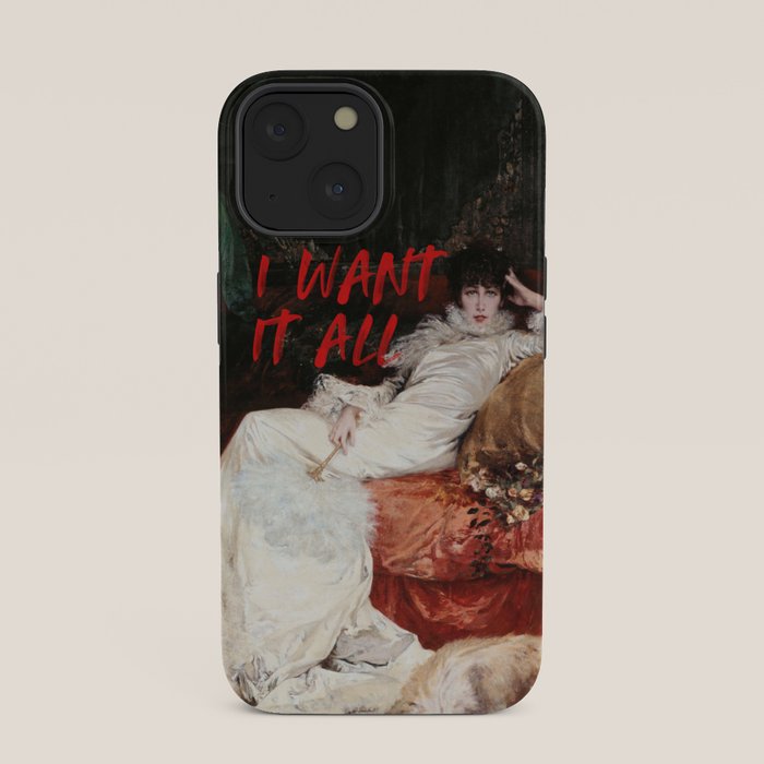 I Want It All iPhone Case Gallery Image 33