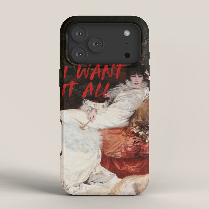 I Want It All iPhone Case Gallery Image 4