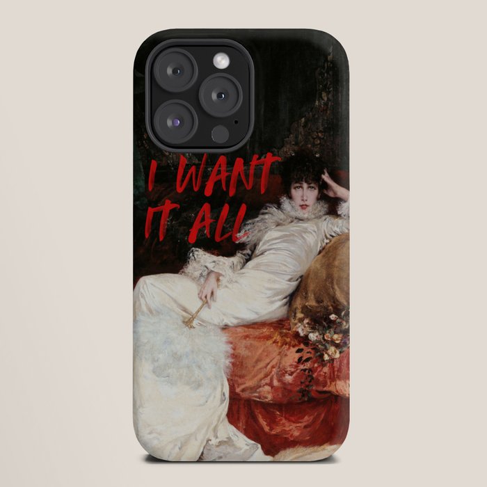 I Want It All iPhone Case Gallery Image 20