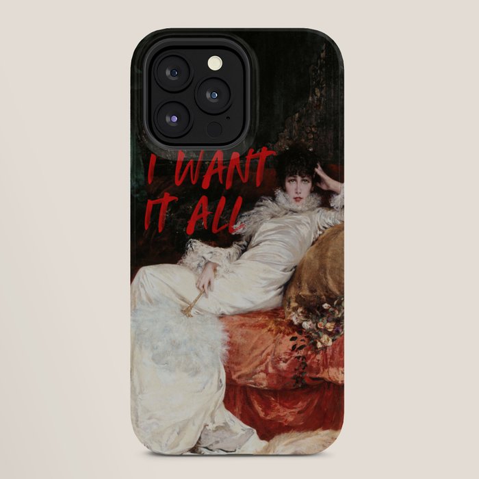 I Want It All iPhone Case Gallery Image 28