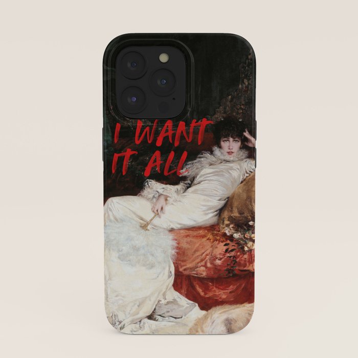 I Want It All iPhone Case Gallery Image 39