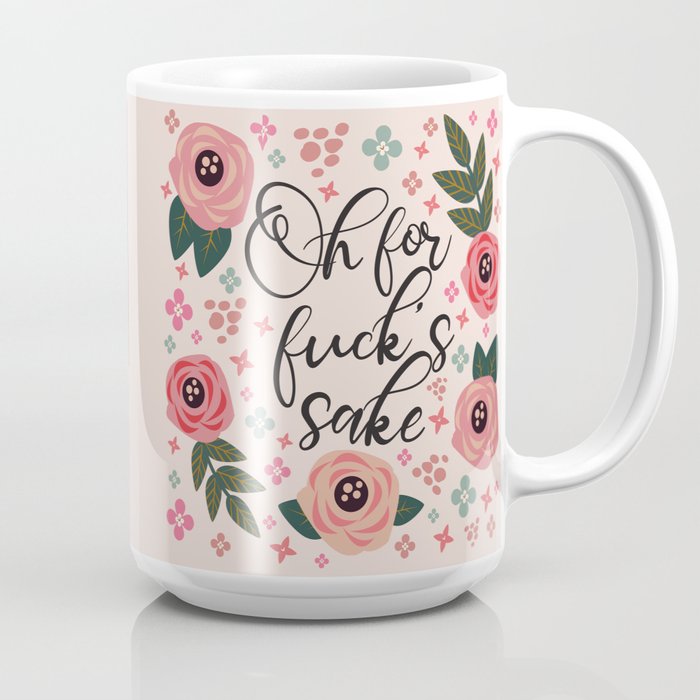 Oh For Fuck's Sake Funny Saying Coffee Mug Gallery Image 2