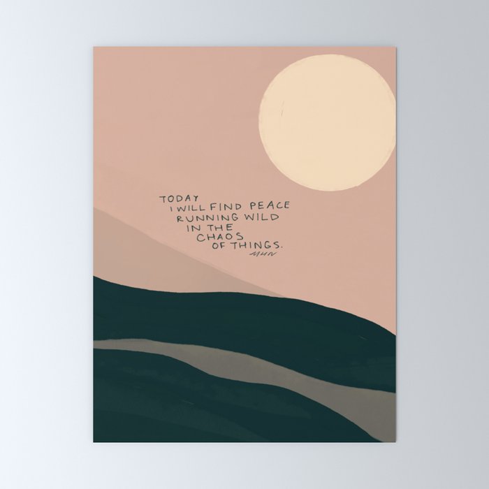 "Today I Will Find Peace Running Wild In The Chaos Of Things." Mini Art Print Gallery Image 6
