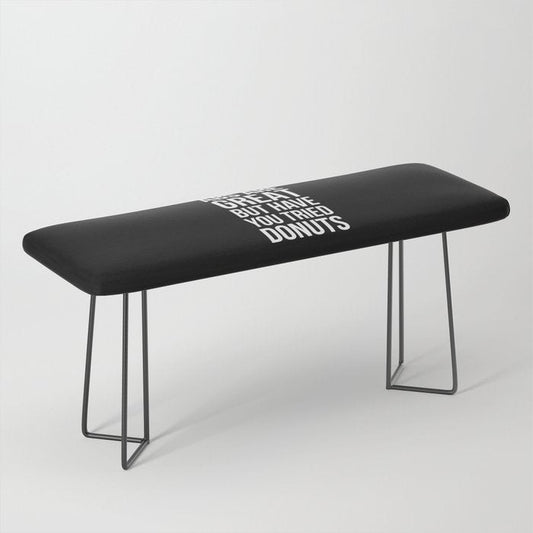 Abs Are Great But Have You Tried Donuts (Black) Bench Gallery Image 1