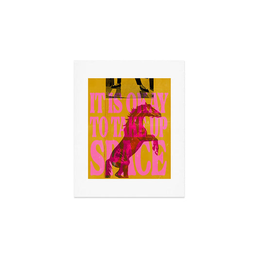 Take Up Space Art Print Gallery Image 1