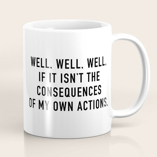 Consequences Coffee Mug Gallery Image 1