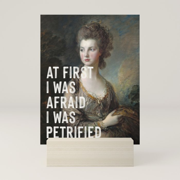 At First I Was Afraid I Was Petrified Mini Art Print Gallery Image 5