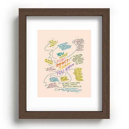 You have more impact than you know Framed Art Print Gallery Image 64