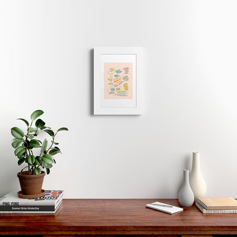 You have more impact than you know Framed Art Print Gallery Image 52
