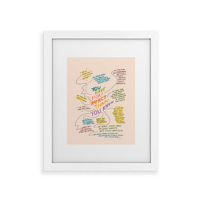 You have more impact than you know Framed Art Print Gallery Image 54