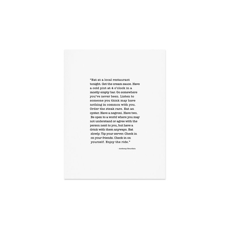 Eat at a local restaurant tonight, Anthony Bourdain Quote Art Print Gallery Image 3