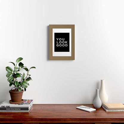 You look good Framed Art Print Gallery Image 52