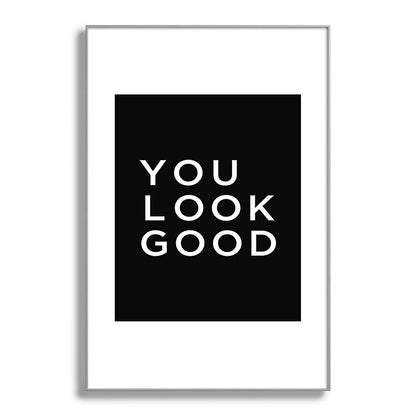 You look good Framed Art Print Gallery Image 138
