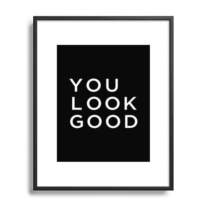 You look good Framed Art Print Gallery Image 112