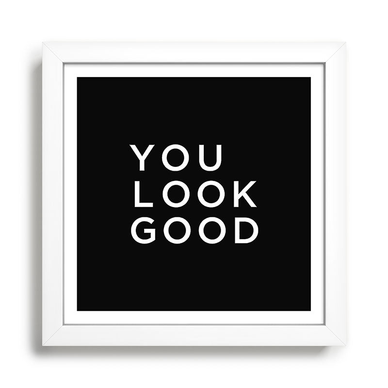 You look good Framed Art Print Gallery Image 35